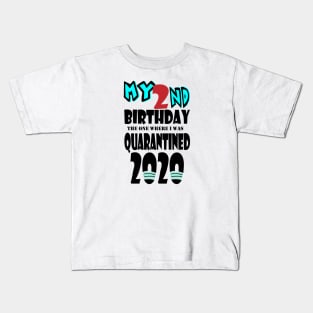 My 2nd Birthday The One Where I Was Quarantined 2020 Kids T-Shirt